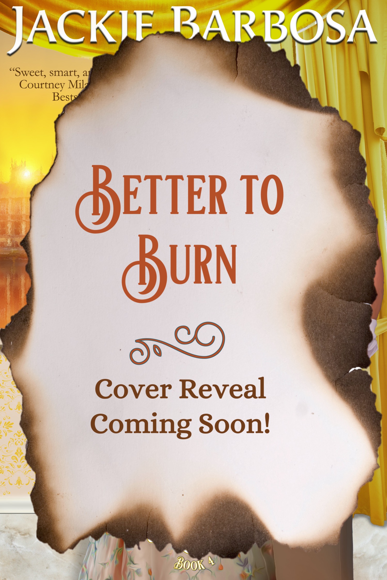 Better to Burn* by Jackie Barbosa