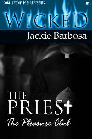 The Pleasure Club: The Priest by Jackie Barbosa